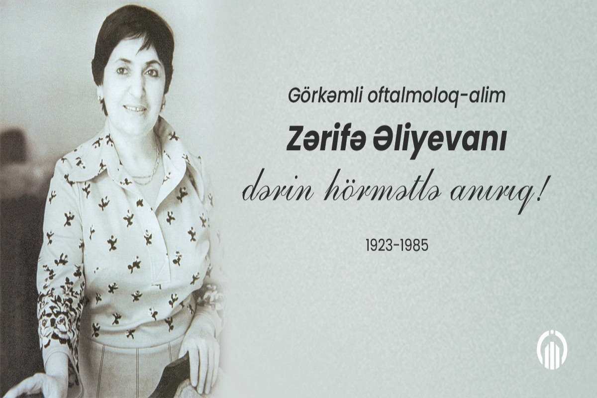 Zərifə Əliyeva: elmə, insanlığa və mənəviyyata həsr olunmuş ömür