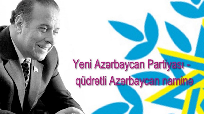 Yeni Azərbaycan Partiyası: dünənin, bu günün və gələcəyin partiyası
